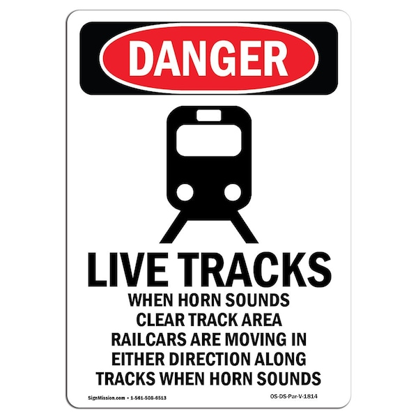 Safety Sign, OSHA Danger, 24" Height, Aluminum, Live Tracks When Horn, Portrait